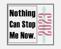 Nothing can stop me now 2023, Creative quotes that will bring out the inspiration in you Royalty Free Stock Photo