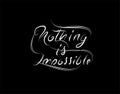 Nothing Is Imposible Lettering Text in vector illustration Royalty Free Stock Photo