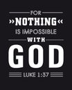 For nothing is impossible for God, t-shirt design