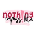 Nothing impossible. Motivational quote Royalty Free Stock Photo