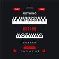 Nothing impossible slogan graphic typography design t shirt vector art Royalty Free Stock Photo