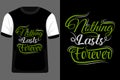 Nothing Last Forever Typography T Shirt Design Royalty Free Stock Photo