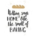 Nothing says home like the smell of baking, handwritten lettering