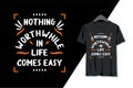 Nothing worthwhile in life comes easy, quote t-shirt and apparel design, teenager, graphic, typography, print, vector
