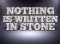 Nothing is written in stone concept message with studio background