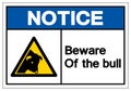 Notice Beware Of Bull Symbol Sign, Vector Illustration, Isolate On White Background Label. EPS10 Royalty Free Stock Photo