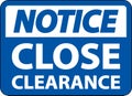 Notice Close Clearance Sign On White Background