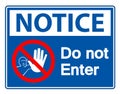 Notice Do Not Enter Symbol Sign Isolate On White Background,Vector Illustration