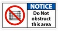 Notice Do Not Obstruct This Area Signs Royalty Free Stock Photo