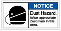 Notice Dust Hazard Wear Appropriate Dust Mask In This Area Symbol Sign,Vector Illustration, Isolated On White Background Label.