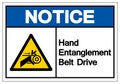 Notice Hand Entanglement Belt Drive Symbol Sign, Vector Illustration, Isolate On White Background Label .EPS10