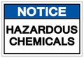 Notice Hazardous Chemicals Symbol Sign, Vector Illustration, Isolate On White Background Label. EPS10