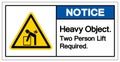 Notice Heavy Object Two Person Lift Required Symbol Sign, Vector Illustration, Isolate On White Background Label .EPS10 Royalty Free Stock Photo