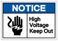 Notice High Voltage Keep Out Symbol Sign, Vector Illustration, Isolate On White Background Label .EPS10 Royalty Free Stock Photo