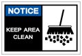 Notice Keep Area Clean Symbol Sign,Vector Illustration, Isolated On White Background Label. EPS10