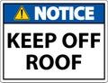 Notice Keep Off Roof Sign On White Background
