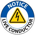 Notice Live Conductor Sign On White Background Royalty Free Stock Photo