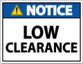 Notice Low Clearance Sign On White Background