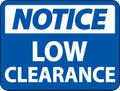 Notice Low Clearance Sign On White Background