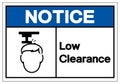 Notice Low Clearance Symbol Sign, Vector Illustration, Isolate On White Background Label .EPS10