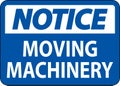 Notice Moving Machinery Sign On White Background Royalty Free Stock Photo