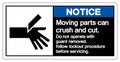 Notice Moving parts can crush and cut Do not operate with guard removed Follow Lockout Procedure Before Servicing Symbol Sign,