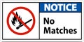 Notice No Fire, No Matches or Open Flame Sign Royalty Free Stock Photo