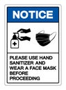 Notice Please Use Hand Sanitizer And Wear A Face Mask Before Proceeding Symbol Sign, Vector Illustration, Isolate On White