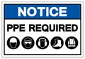 Notice PPE Required Symbol Sign, Vector Illustration, Isolate On White Background Label. EPS10 Royalty Free Stock Photo