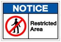 Notice Restricted Area Symbol Sign, Vector Illustration, Isolate On White Background Label. EPS10