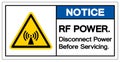 Notice Rf Power Disconnect Power Before Servicing Symbol, Vector Illustration, Isolate On White Background Label. EPS10