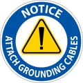Notice Sign Attach Grounding Cables Royalty Free Stock Photo