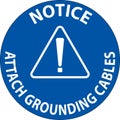 Notice Sign Attach Grounding Cables Royalty Free Stock Photo