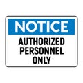 Notice Sign for Authorized Personnel Only