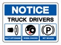 Notice Truck Drivers Shut-Off Engine Wheel Chocks Set Brakes Symbol Sign, Vector Illustration, Isolate On White Background Label .