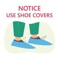 Notice use shoe covers. Poster. Royalty Free Stock Photo
