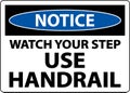 Notice Watch Your Step Use Handrail Sign On White Background Royalty Free Stock Photo