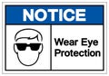 Notice Wear Eye Protection Symbol Sign ,Vector Illustration, Isolate On White Background Label. EPS10 Royalty Free Stock Photo