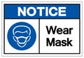 Notice Wear Mask Symbol Sign, Vector Illustration, Isolate On White Background Label. EPS10