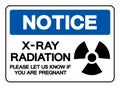 Notice X-Ray Radiation Please Let Us Know If You Are Pregnant Symbol Sign, Vector Illustration, Isolate On White Background Label Royalty Free Stock Photo