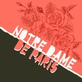 Notre Dame de pary poser. Torn paper style. Roses flower theme Creative design background for social media post