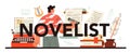 Novelist typographic header. Author writing script of a novel. Bestseller