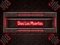 November, Dios Los Muertos, Neon Text Effect on bricks Background