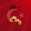 November 10, The founder of the Republic of Turkey Ataturk Death Anniversary