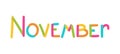 November inscription. Lettering with colorful ribbons. Eleventh month of the calendar. Kids text