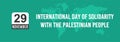 29 November International Day of Solidarity with the Palestinian People