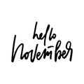 November life style inspiration quotes lettering. Handwritten calligraphy graphic design element. Hello November motivational lett Royalty Free Stock Photo