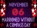 06 November, Marooned without a Compass Day, Neon Text Effect on Bricks Background