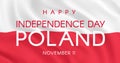 November 11. Poland Independence Day. Happy Independence Day of Poland text on the background of a waving Polish flag