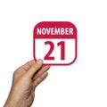 november 21st. Day 20 of month,hand hold simple calendar icon with date on white background. Planning. Time management. Set of